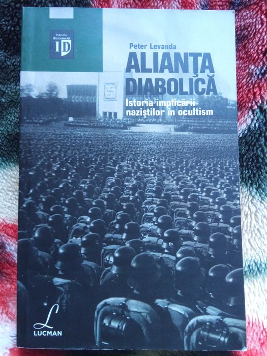 Alianta diabolica - Istoria implicarii nazistilor in ocultism