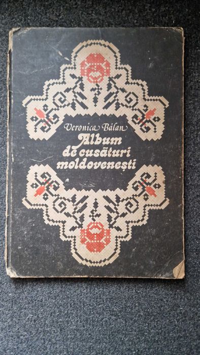 ALBUM de CUSATURI MOLDOVENESTI - Veronica Balan (ed. 1982)