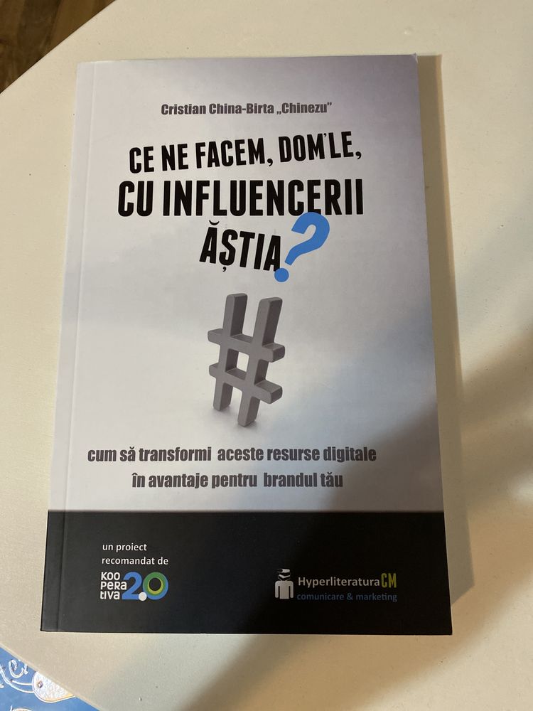 Carte Ce ne facem, dom'le, cu influencerii astia? Cristian China-Birta