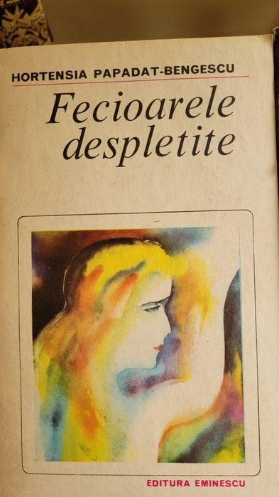 Hortensia Papadat-Bengescu, 3 romane intr-un vol.-Roman. de Dragoste