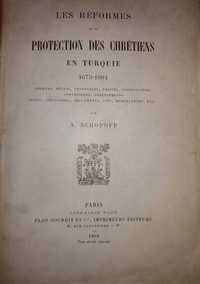 Les Réformes et la Protection des Chrétiens en Turquie 1673-1904