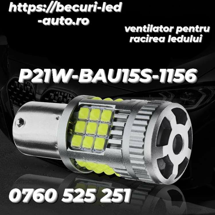 Bec Led P21W-1156-PY21W-1157(lAlb-Rece sau Portocalie) Cu Ventilator