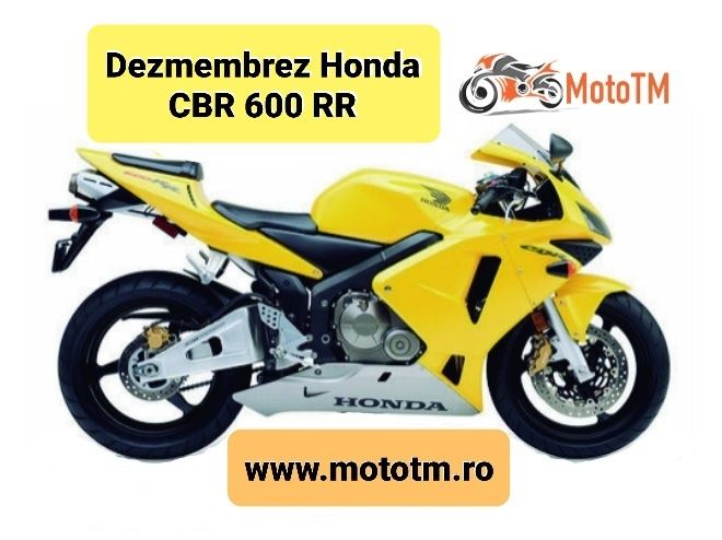 Dezmembrez Honda CBR 600 RR