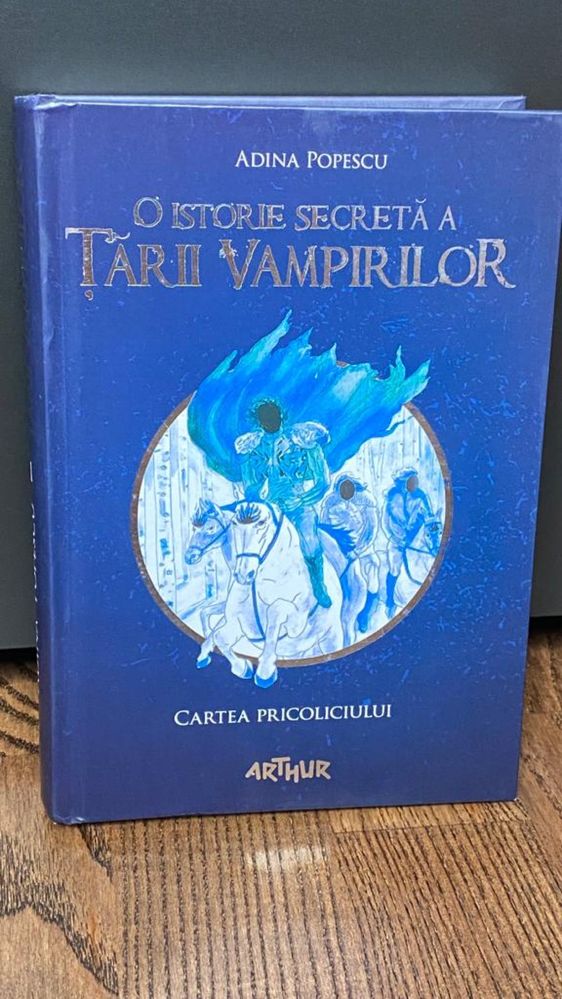 O Istorie Secreta A Tarii Vampirilor 1. Cartea Pricoliciului, Adina Po