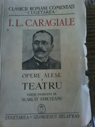 I.L.Caragiale-Opere alese vol.I /Teatru;vol.II/Versuri,schite,an 1940