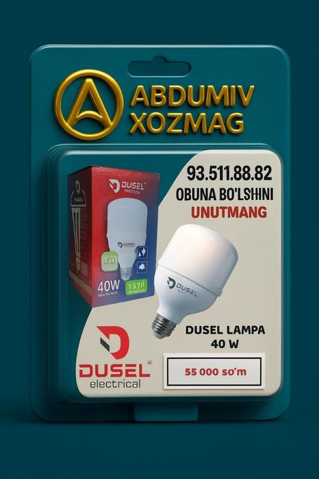 DUSEL LED LAMPA 40w ABDUMIV XOZMAG hayotingni yorqinroq qil. no.3