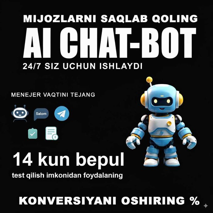 AI Chat-Bot: Mijozlarga 24/7 avtomatik xizmat ko‘rsating