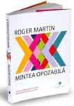 Mintea opozabila de Roger Martin