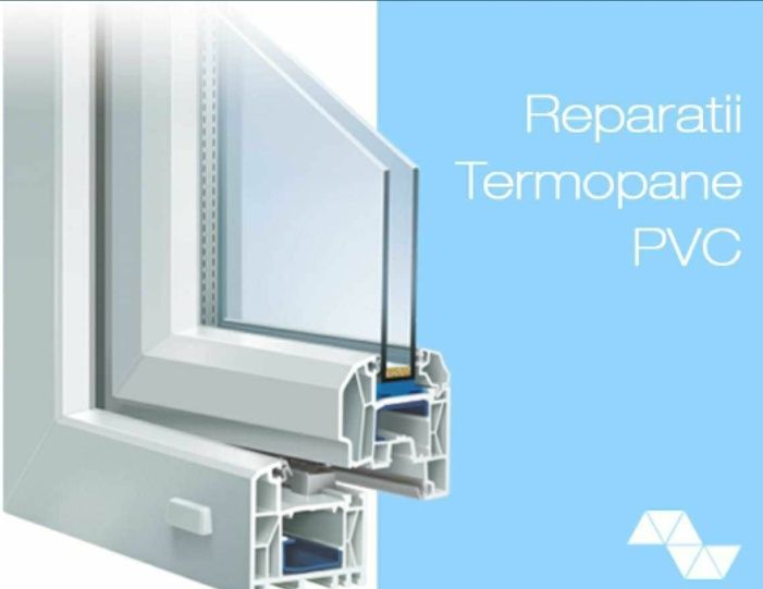 Reparații termopane!