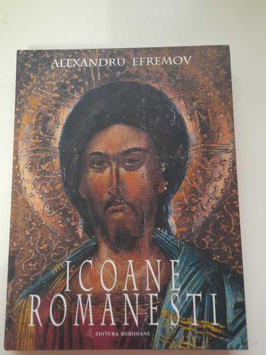 Vand Icoane romanesti de Alexandru Efremov + 2 albume arta
