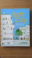 'Soft City: Building density for everyday life', by David Sim