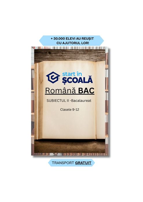Manual BAC Romana Subiect 2 – Start in Scoala