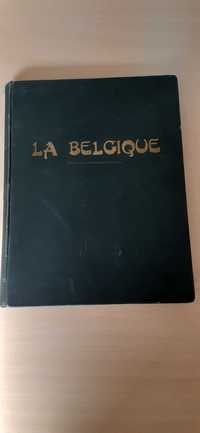Carte veche în limba franceza "LA BELGIQUE"