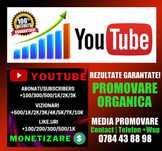 Promovare YOUTUBE, Monetizare, rezultate garantate!