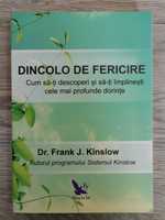 Dincolo de fericire -  Dr. Frank J. Kinslow