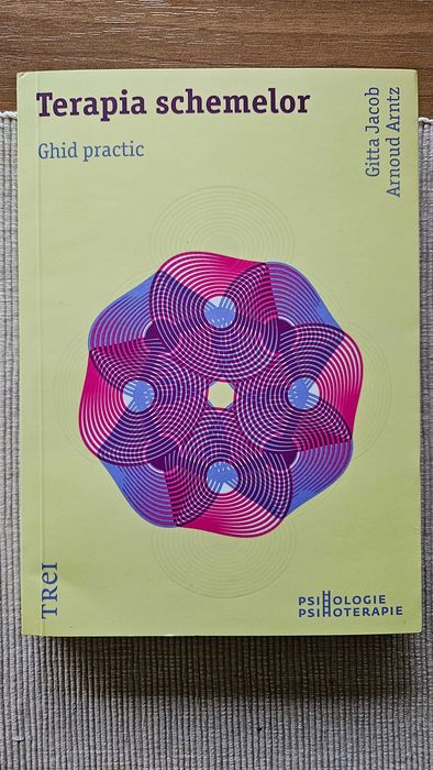 Gitta Jacob, Arnoud Arntz - Terapia schemelor. Ghid practic