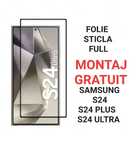 Folie de Sticla Full Samsung S24 . S24 Plus . S24 Ultra