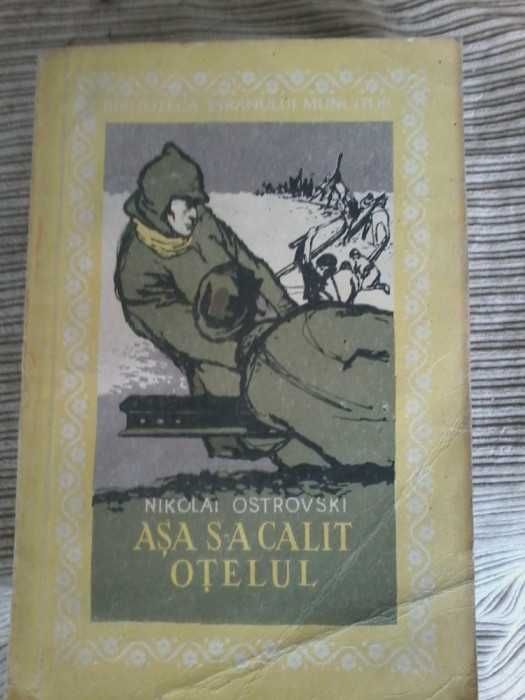 Nikolai Ostrovski - Asa s-a calit otelul