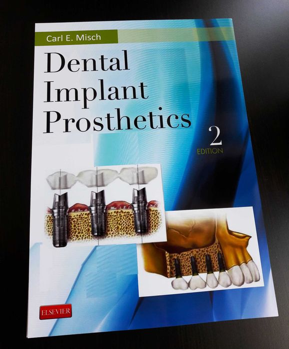 Dental Implant Prosthetics: Carl Misch - (Implantologie protetică)