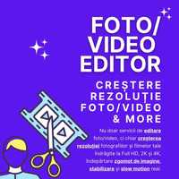 Editare foto/video - Creștere rezoluție and more