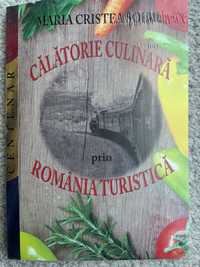 Carte Calatorie culinara prin Romania turistica Maria Cristea Soimu