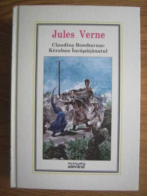 Jules Verne  -  Claudius Bombarnac – Keraban Incapatanatul