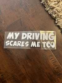 Sticker auto my driving scares me too