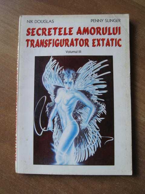 Nik Douglas  - Secretele amorului transfigurator extatic - 3 volume