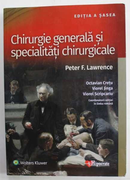 Chirurgie generala si specialitati chirurgicale, Peter F. Lawrence