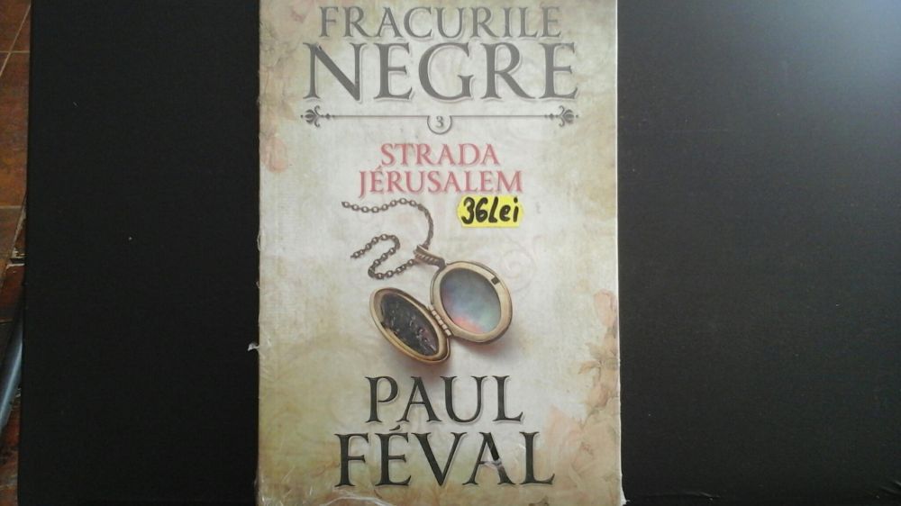 Colecția " Fracurile negre", de Paul Feval