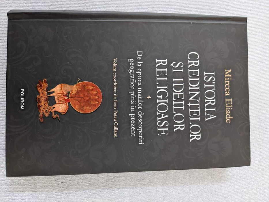 Istoria ideilor și credințelor religioase-George Calinescu-4 volume