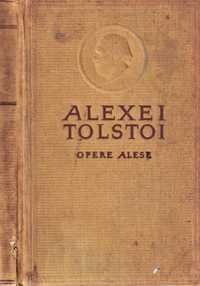 Opere alese cartea rusa Alexei Tolstoi 1957 volumul -I