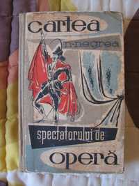 Carte - Cartea spectatorului de opera = N. Negrea