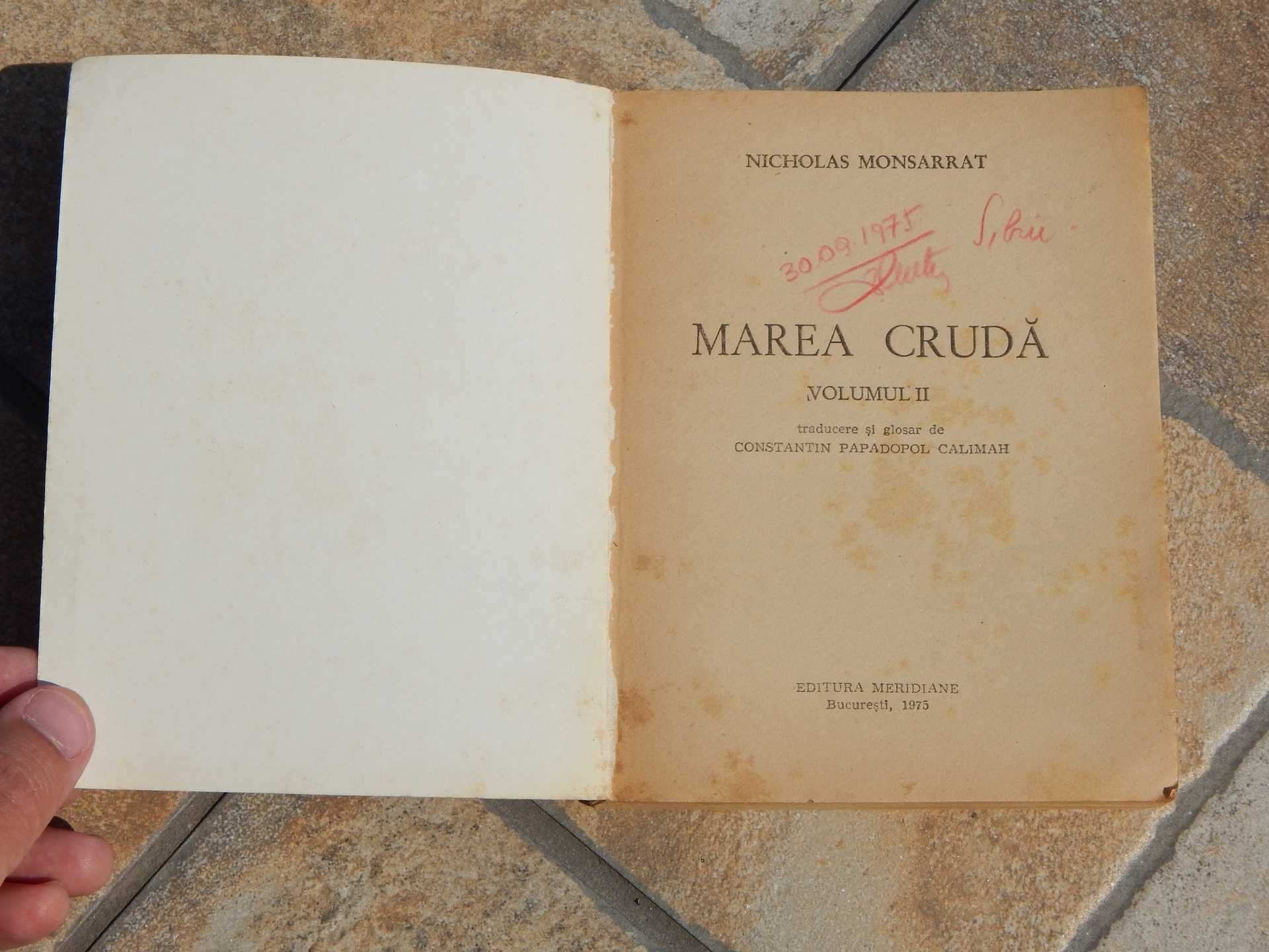 Marea cruda vol I+II set complet Nicholas Monsarrat Meridiane 1975