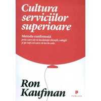 Carte - Cultura serviciilor superioare, de Ron Kaufman