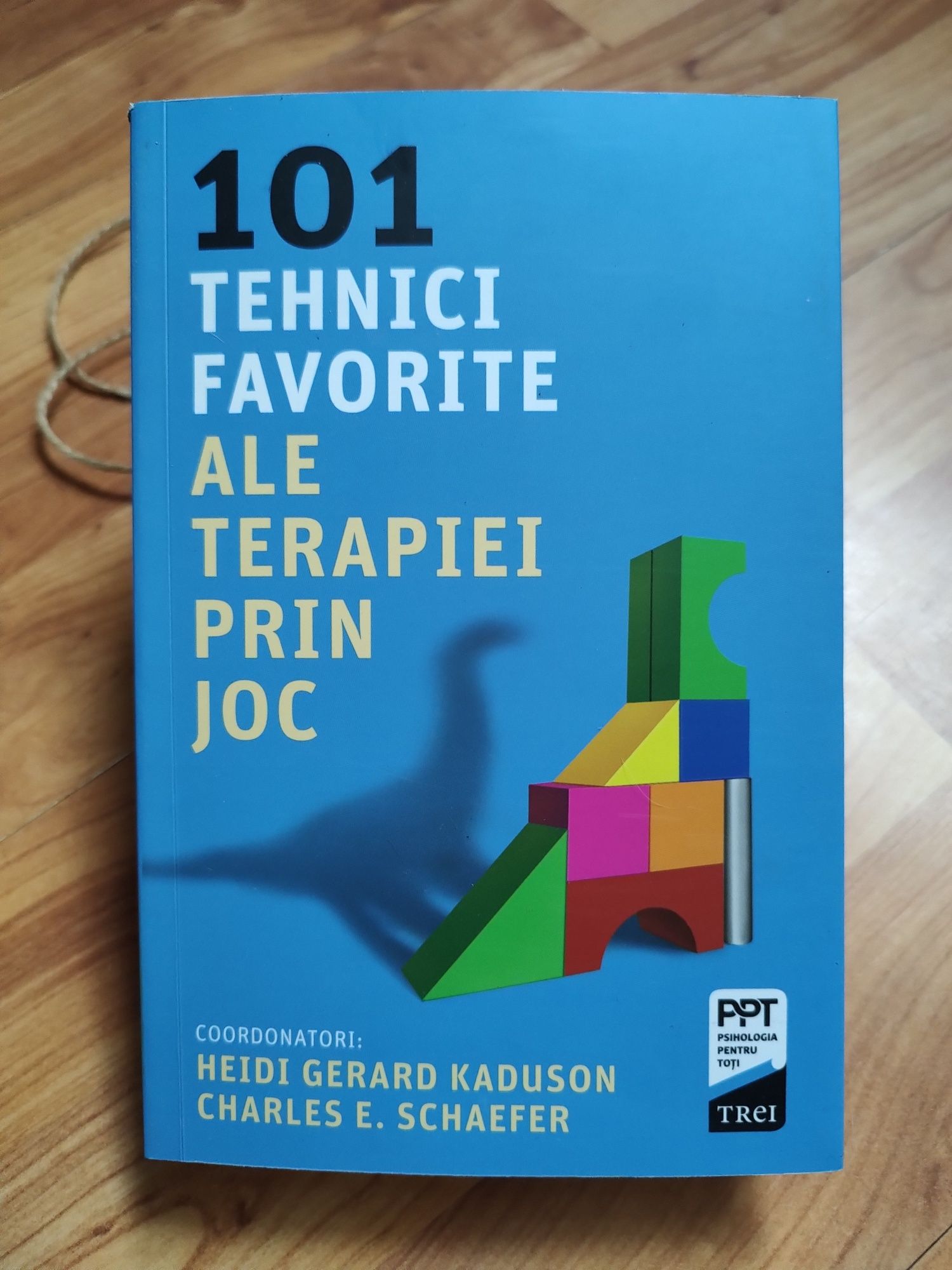 carte psihologică,101 Tehnici Favorite Ale TERAPIEI PRIN JOC,