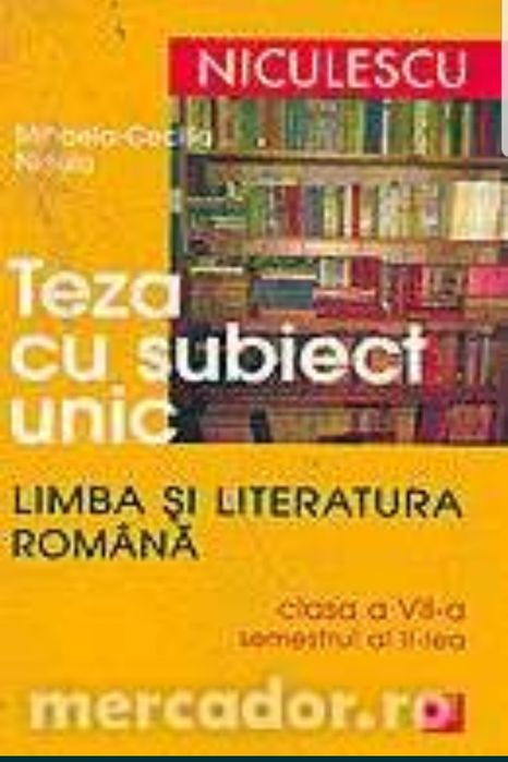 teza cu subiect unic: limba si literatura romana, clada a VII-a