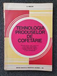 TEHNOLOGIA Produselor de COFETARIE. Manual clasa a XII-a - Enache