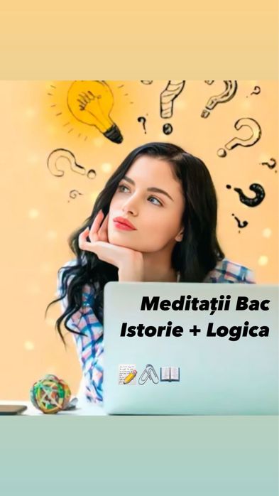 Meditatii Bac- Istorie+Logica