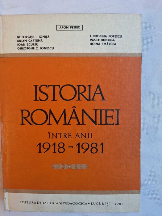 Carte veche – Istoria Romaniei intre anii 1918 – 1981