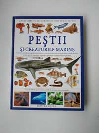 Peștii si creaturile marine Enciclopedia ilustrata a lumii subacvatice