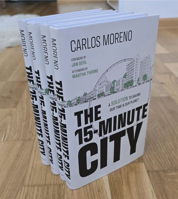 The 15-Minute City: A Solution to Saving Our Time and Our Planet