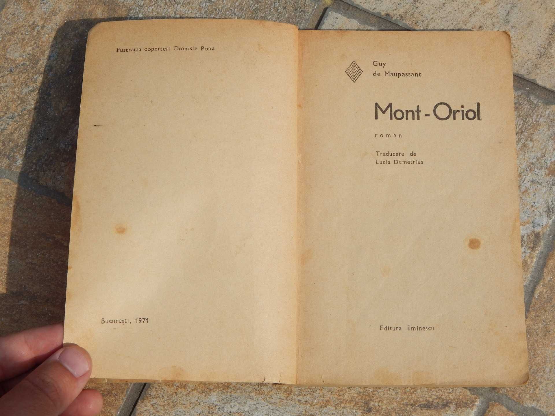 Mont-Oriol Guy de Maupassant Editura Eminescu Bucuresti 1971