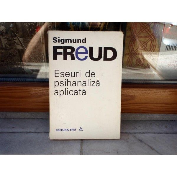 Sigmund Freud_ Eseuri de psihanaliza aplicata
