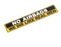 Стикер "No airbags we die like real men"