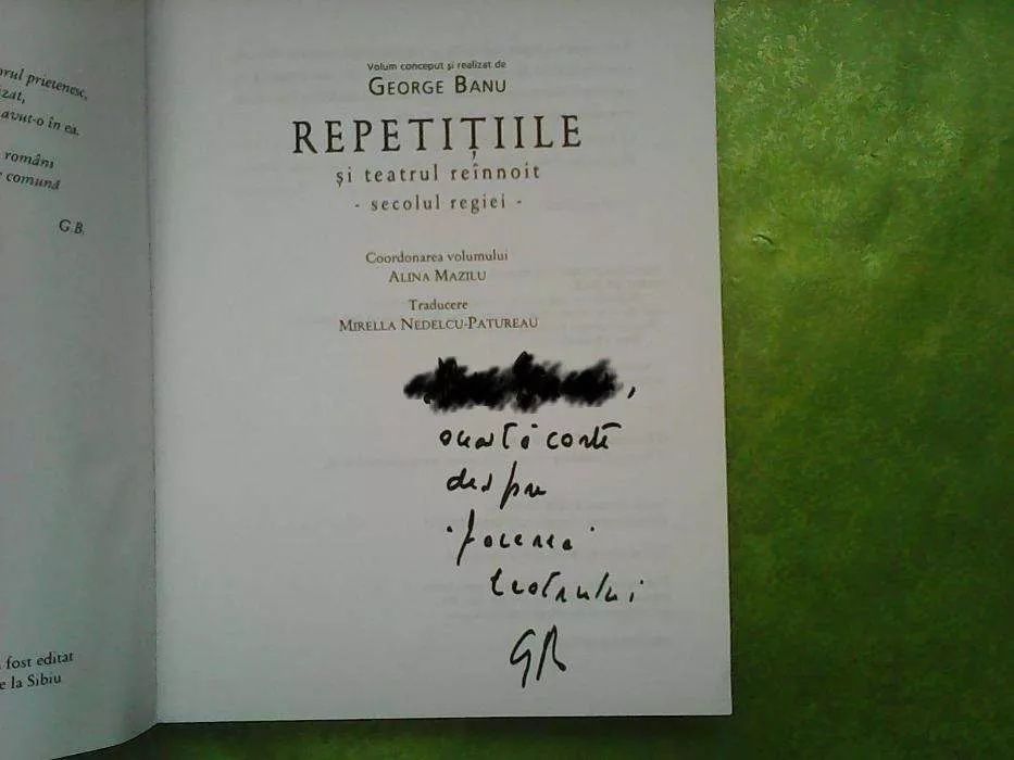 George Banu, Repetiţiile şi teatrul reînnoit | Cu autograful autorului