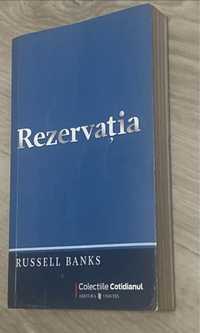 Russell Banks- Rezervația-Colecțiile Cotidianul