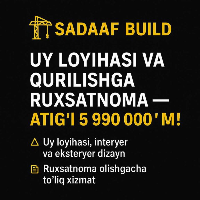 Arxitektura xizmati atigi 5 990 mln so‘m Ruxsatnoma olishgacha xizmat