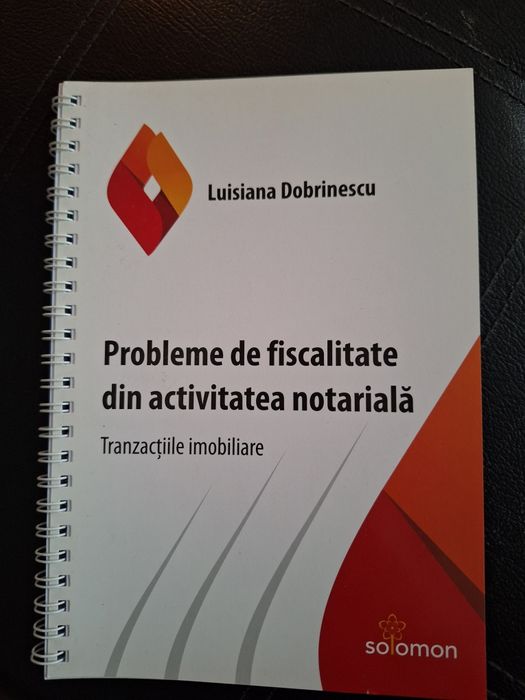Probleme de fiscalitate din activitatea notariala. 2024.