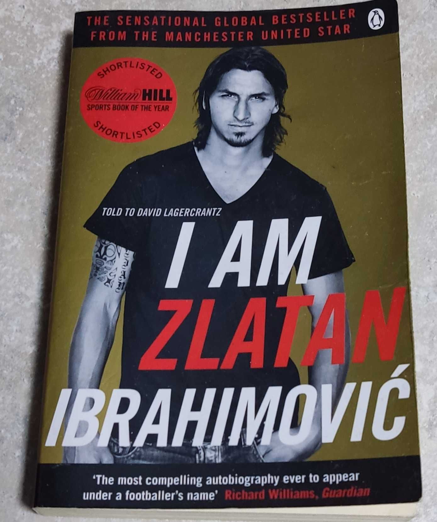 I Am Zlatan Ibrahimovic - David Lagercrantz, Zlatan Ibrahimović